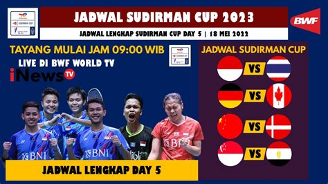 Jadwal Sudirman Cup Hari Ini Day Indonesia Vs Thailand Fase