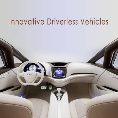 Innovative Driverless Vehicles