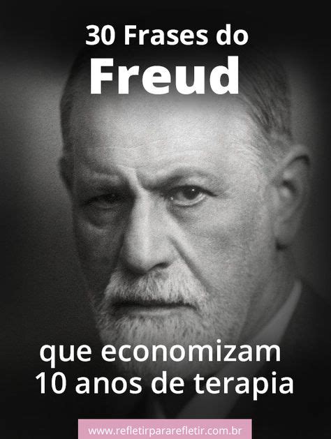 Frases De Sigmund Freud Para Pensar Na Sua Vida Em Frases