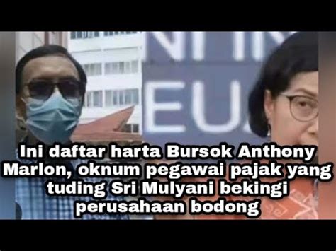 Ini Daftar Harta Bursok Anthony Oknum Pegawai Pajak Tuding Sri Mulyani