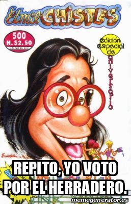 Meme Personalizado Repito Yo Voto Por El Herradero