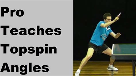 Pro Teaches Backhand And Forehand Topspin Loop Placement Table Tennis Youtube