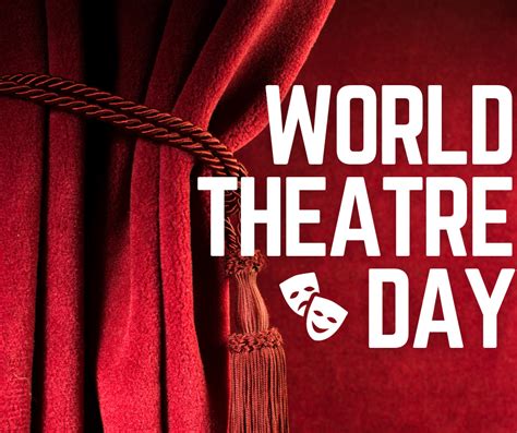 World Theatre Day The PumpHouse Theatre