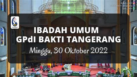 Ibadah Umum GPdI BAKTI Tangerang Minggu 30 Oktober 2022 YouTube