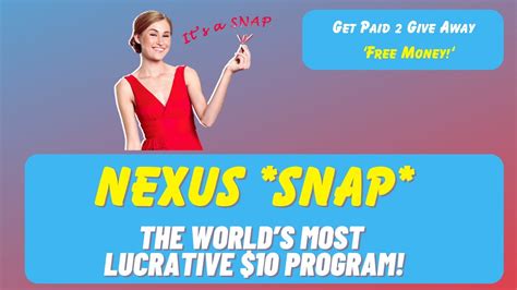 Welcome To Nexus Snap Rewards The World S Most Lucrative