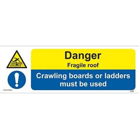 Warning Fragile Roof Crawling Boards Or Ladders Must Be Used Sign