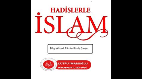 Hadislerle Slam Ders Bilgi Ahlaki Alimin Limle S Nav Diyarbak R