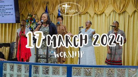 17 March 2024 Sunday Service Worship Youtube