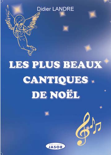 Les Plus Beaux Cantiques De No L Editions Jasor