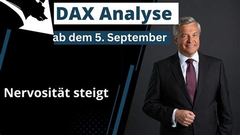 DAX Analyse ab dem 5 September wird nervös YouTube