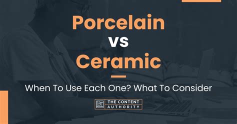 Porcelain vs Ceramic: When To Use Each One? What To Consider