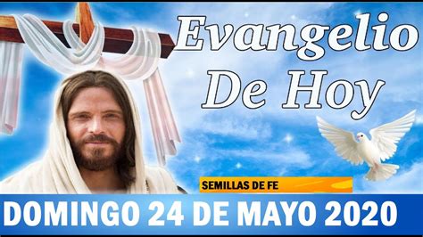 Lectura del día Domingo 24 de mayo 2020 Reflexión del Evangelio de Hoy