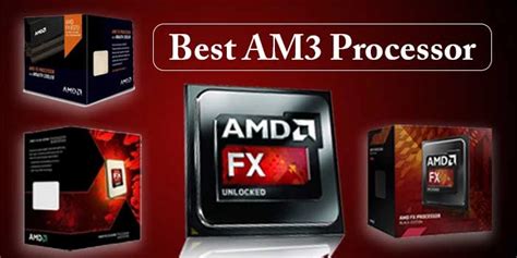 The Best Am3 Processor Reviews 2023 Top 6 Picks