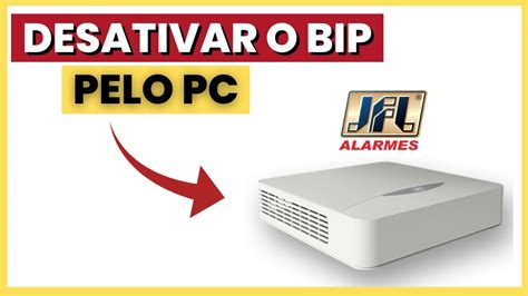 COMO DESATIVAR O BIP DO DVR JFL PELO COMPUTADOR YouTube