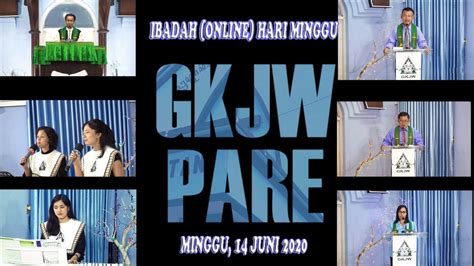 Ibadah Minggu Online 14 Juni 2020 Gkjw Jemaat Pare Youtube