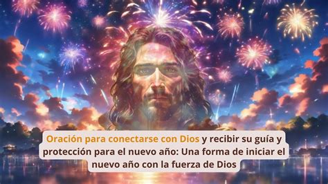 Oración para conectarse con Dios y recibir su protección para el nuevo