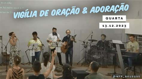 Vigília De Oração E Adoração Quarta Feira Da Igreja Mfp Ministério