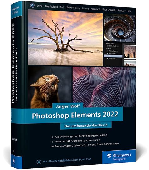 Photoshop Elements 2022 Das Umfassende Handbuch Alle Werkzeuge Und