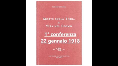 Rudolf Steiner Morte Sulla Terra E Vita Nel Cosmo Conferenza