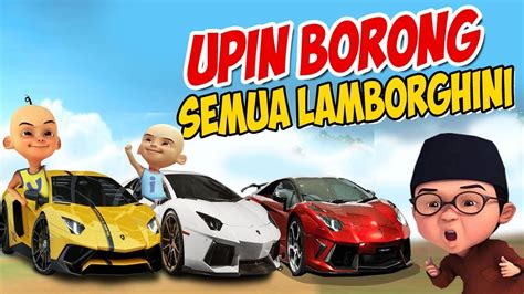 Upin Ipin Borong Semua Mobil Lamborghini Ipin Senang Gta Lucu Youtube