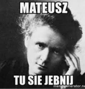 Maria Sklodowska Curie Create Meme Meme Generator Meme Arsenal