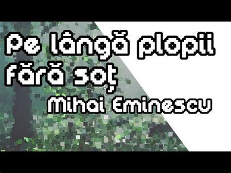 Pe lângă plopii fără soț de Mihai Eminescu Poezie Audio Recitată