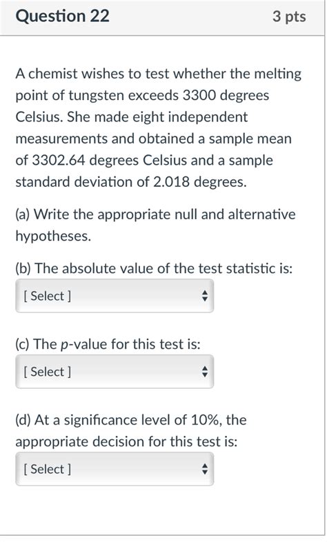 Solved Question 22 3 Pts A Chemist Wishes To Test Whether Chegg