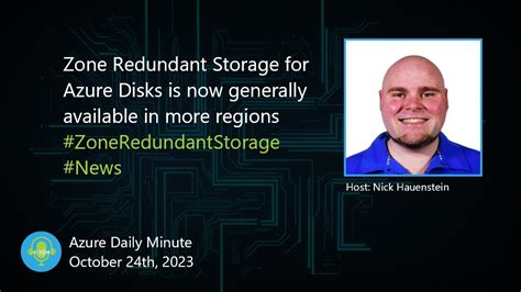 Zone Redundant Storage For Azure Disks Is Now Azure Daily Minute