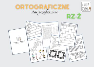 Stacje zadaniowe ortografia pisownia rz i ż Złoty nauczyciel