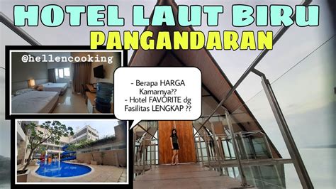 Hotel Laut Biru Pangandaran Harga Kamar Superior Di Hotel Laut Biru