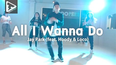 Jay Park All I Wanna Do Feat Hoody Loco ทาเตน Beginner Class