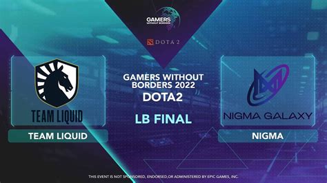 Nigma Vs Team Liquid Map Gamers Without Borders Dota Lb