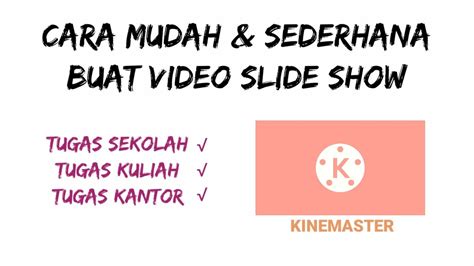 Cara Buat Video Slide Show Menggunakan KineMaster YouTube