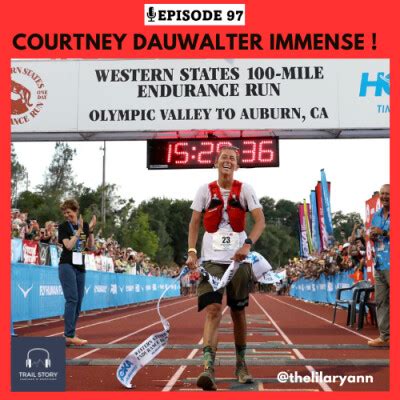 Trail Story Western States Endurance Run Courtney Dauwalter