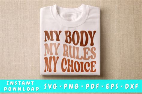 My Body My Rules My Choice Svg Graphic By Dinodesigns · Creative Fabrica