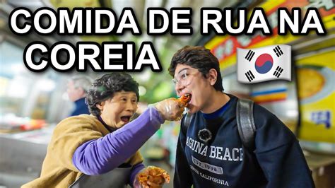 PROVANDO COMIDA DE RUA NA COREIA DO SUL YouTube