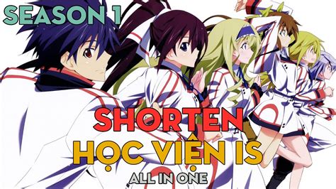 SHORTEN Học viện IS Season 1 AL Anime YouTube