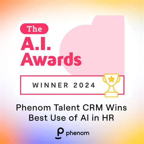 Phenom Talent Crm Wins Best Use Of Ai In Hr By The A I Awards