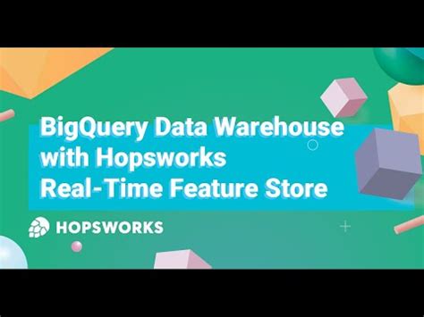 BigQuery Data Warehouse With Hopsworks Real Time Feature Store YouTube