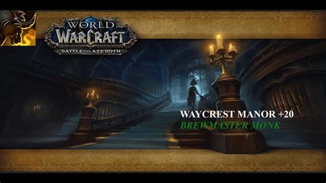 Brewmaster Monk Pov Waycrest Manor S Dragonflight Youtube