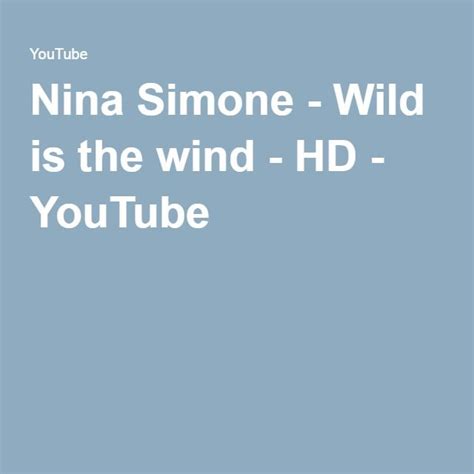 Nina Simone Wild Is The Wind Hd Nina Simone Wild Is The Wind Nina