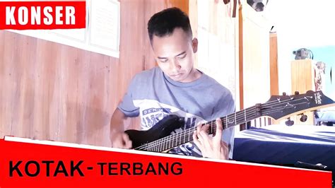 Guitar Cover Kotak Terbang 2019 YouTube