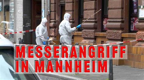 Mannheim Messerangriff In Caf Schwere Verletzungen Bei T Ter Und