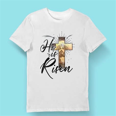 Christian Easter He Is Risen T Shirt Store Cloths