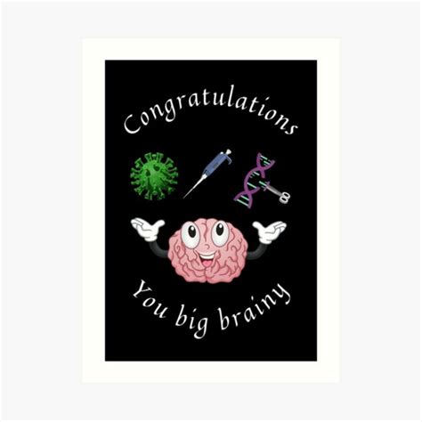 Congratulations You Big Brainy Big Science Brain With Virus Pipet