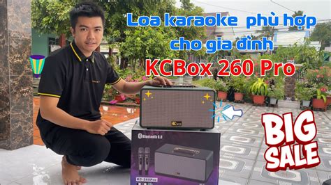 Loa Karaoke Kcbox Kc Pro M U Loa Ph H P M I Gia Nh Youtube