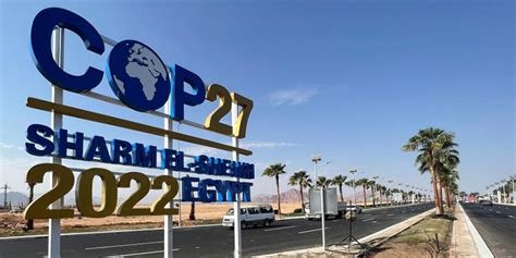 Début à Sharm El Sheikh des travaux de la COP 27 L Economiste