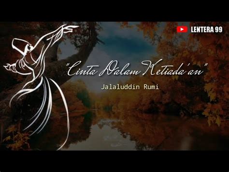 Puisi Jalaludin Rumi Cinta Dalam Ketiadaan Koleksi Gambar