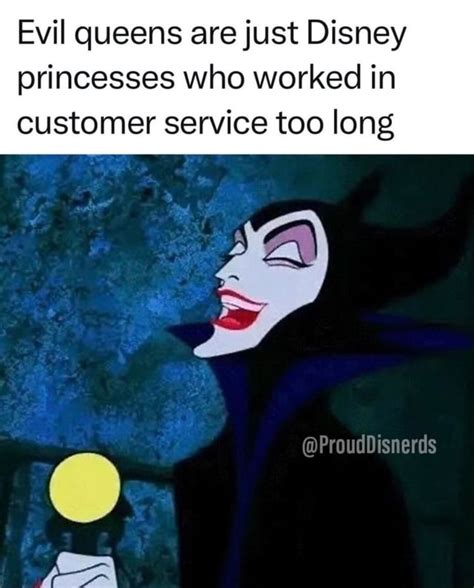 Evil Queens Are Just Disney Princesses Who Worked In Customer Service