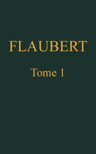 The Project Gutenberg Ebook Of Uvres Compl Tes De Gustave Flaubert